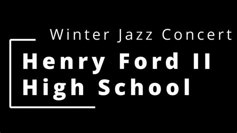 Winter Jazz Concert | Henry Ford II High School - YouTube