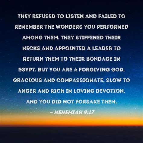 Nehemiah 9:17 They refused to listen and failed to remember the wonders ...