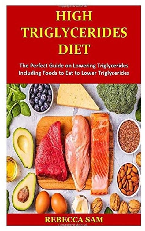 HIGH TRIGLYCERIDES DIET: The Perfect Guide on Lowering Triglycerides ...