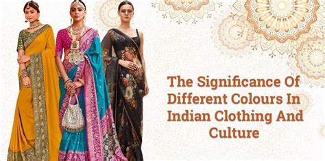 The Significance Of Different Colours In Indian Clothing And Culture ...