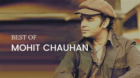 20 Best Mohit Chauhan Songs - Immerse Yourself in Melody