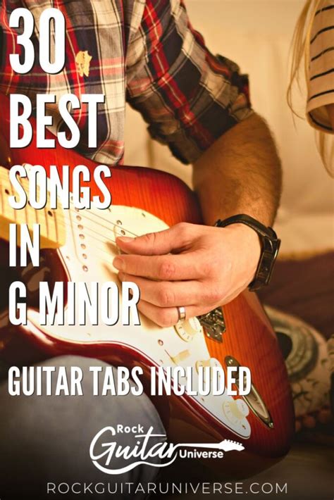 30 Best Songs In G Minor – Guitar Tabs Included – Rock Guitar Universe