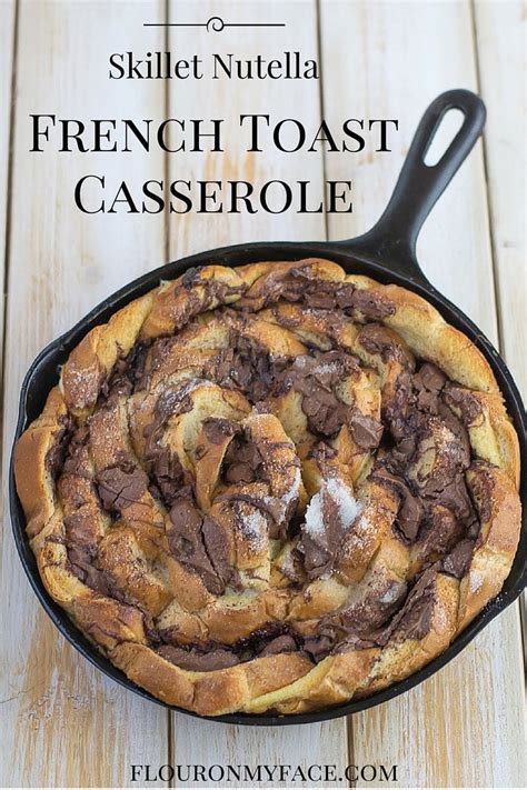 Nutella French Toast Casserole - Flour On My Face