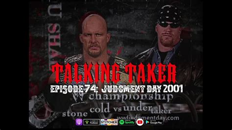 Talking Taker 074 - Judgment Day 2001: Undertaker vs. Stone Cold No ...