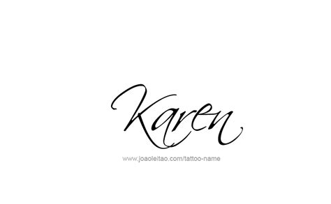 karen name tattoo design - fashiondesignsketchesmen