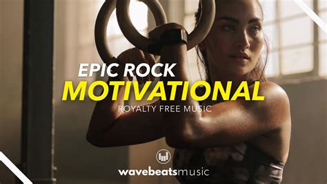 Motivational Epic Rock Royalty Free Music - YouTube