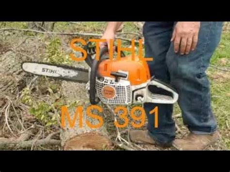 STIHL ms 391 Chain Saw Review. Farm and Ranch. - YouTube