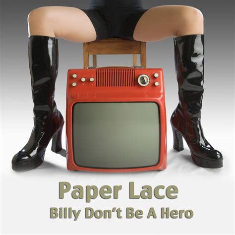 Billy Don’t Be A Hero - song by Paper Lace | Spotify