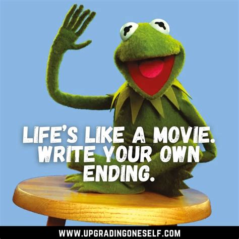 Kermit the Frog Quotes - Upgrading Oneself