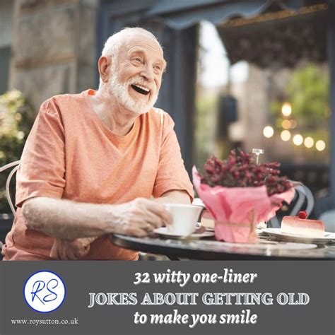 Getting Old Jokes One-Liners: A Collection Of Hilarious Insights On Aging