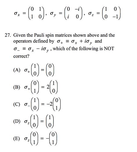 Solved 27. Given the Pauli spin matrices shown above and the | Chegg.com