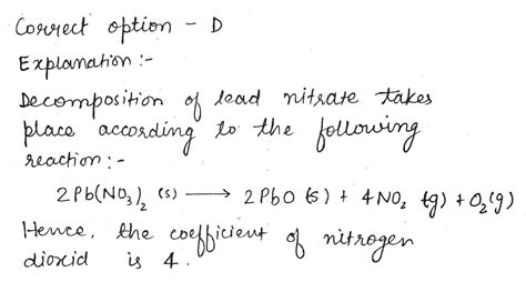 In the decomposition of lead (ll) nitrate to give lead (ll) oxide ...