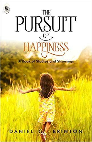 The Pursuit of Happiness: A Book of Studies and Strowings | Happy books ...