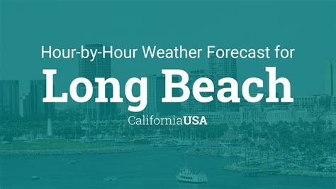 Hourly forecast for Long Beach, California, USA