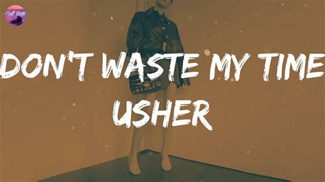 Usher - Don't Waste My Time (Lyrics) | Just don't waste my time - YouTube