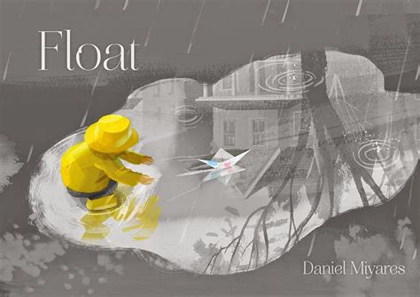 Children's Atheneum: Float by Daniel Miyares Book Review