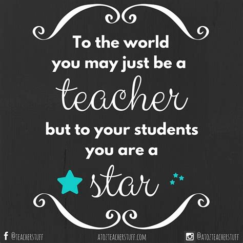 To your students you are a star | Teacher quotes inspirational, Teacher ...