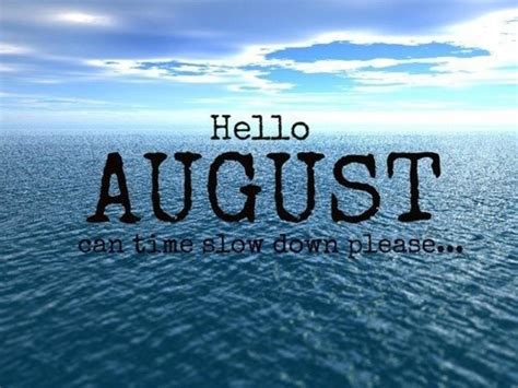 Hello August Quotes. QuotesGram