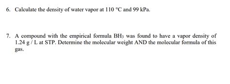 Solved 6. Calculate the density of water vapor at 110 °C and | Chegg.com