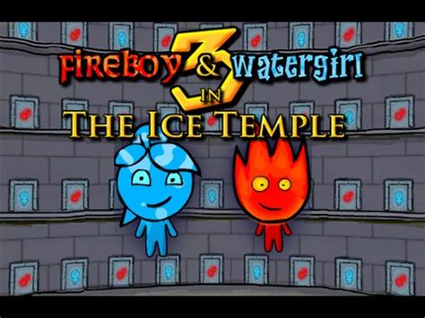 Fireboy and Watergirl 3: The Ice Temple Full Gameplay Walkthrough - YouTube