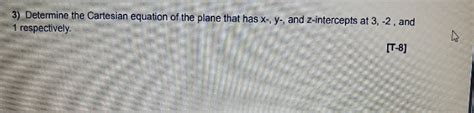 Solved 3) Determine the Cartesian equation of the plane that | Chegg.com