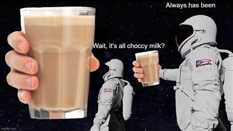 Chocolate Milk Meme - Photos