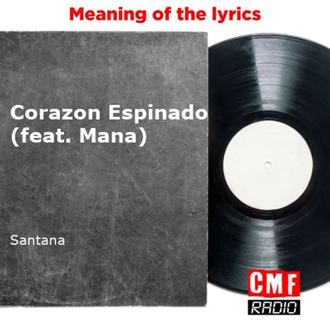 The story of a song: Corazon Espinado (feat. Mana) - Santana