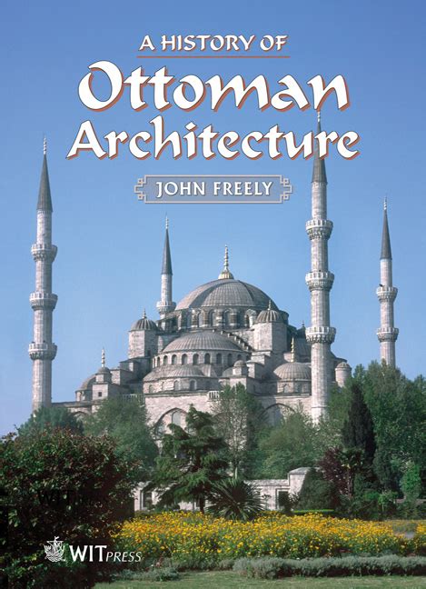 A History of Ottoman Architecture