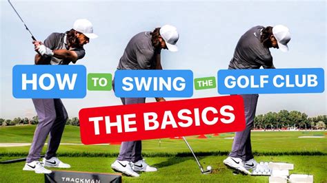 HOW TO SWING THE GOLF CLUB THE BASICS - Golf Follower