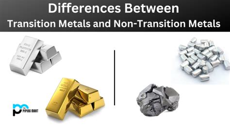 Differences Between Transition Metals and Non-Transition Metals