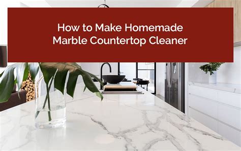 How to Make Homemade Marble Countertop Cleaner | Lesher Inc.