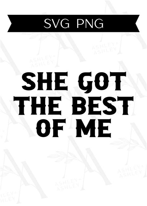 She Got the Best of Me SVG PNG, Luke Combs Svg, Country Music Svg ...