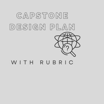 Capstone Project Design Plan and Rubric by Rebecca Oconnor | TPT