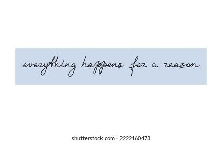 Best Everything Happens Reason Royalty-Free Images, Stock Photos ...