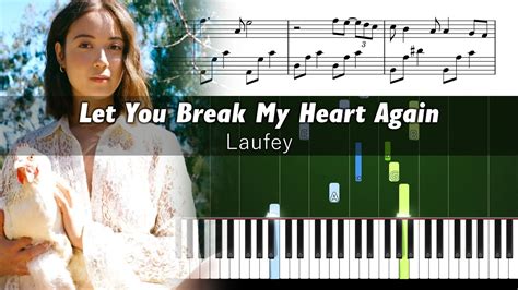 Laufey - Let You Break My Heart Again - Piano Tutorial with Sheet Music ...