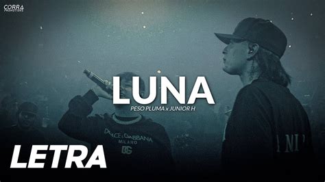 Luna Peso Pluma x Junior H | LETRA / LYRICS Chords - Chordify