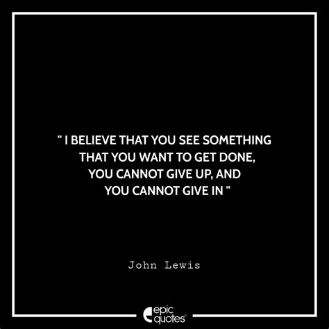 15 John Lewis Quotes To Inspire You To Be A Better Person