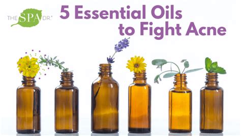 5 Essential Oils to Fight Acne - The Spa Dr.®