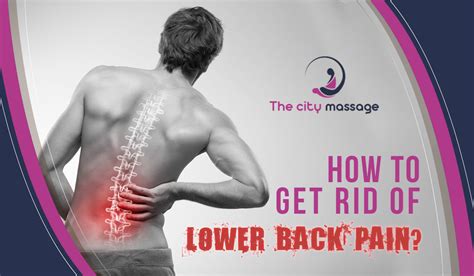 How to Get Rid of Lower Back Pain? | The City Massage