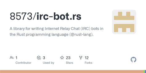 GitHub - 8573/irc-bot.rs: A library for writing Internet Relay Chat ...