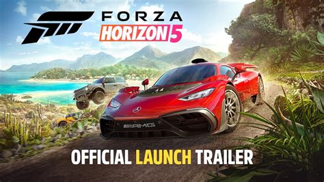 Forza Horizon 5 - Official Launch Trailer - YouTube