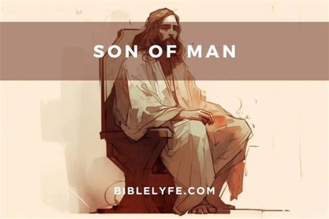 What does the Son of Man Mean in the Bible? — Bible Lyfe