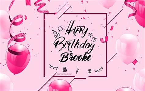 Download 4k, Happy Birthday Brooke, Pink Birthday Background, Brooke ...