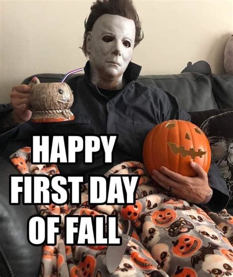 Happy First Day Of Fall Micheal Myers Meme Pictures, Photos, and Images ...