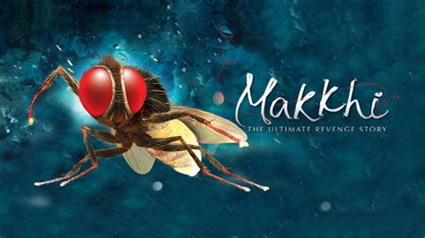 Makkhi Full Movie Online In HD on Hotstar