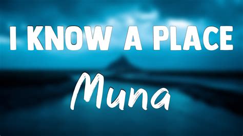 I Know A Place - Muna {Lyrics Video} 🪂 - YouTube