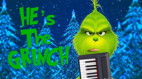 He's The Grinch Christmas Song 🎄🎶 - YouTube