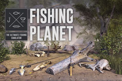 Fishing Planet: First Ever Virtual Reality Fishing Game - Game & Fish