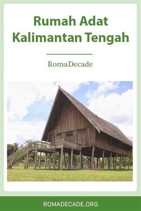 7+ Rumah Adat Kalimantan Tengah : Nama, Gambar dan Penjelasan