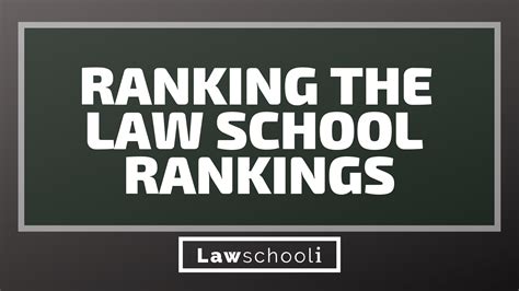 Ranking The Law School Rankings 2013 - LawSchooli